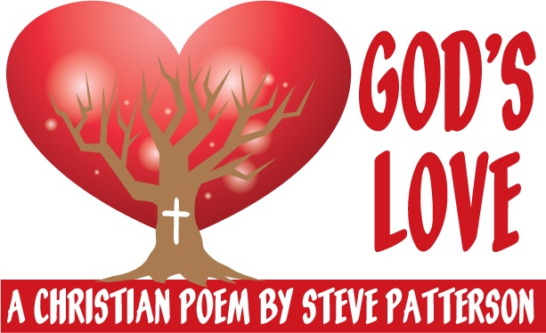 God's Love A Christian Poem by Steve Patterson