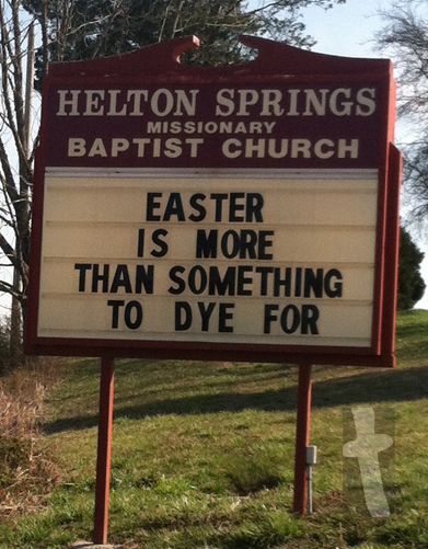 Helton Springs Missionary Baptist Church - Easter is more than something to dye for