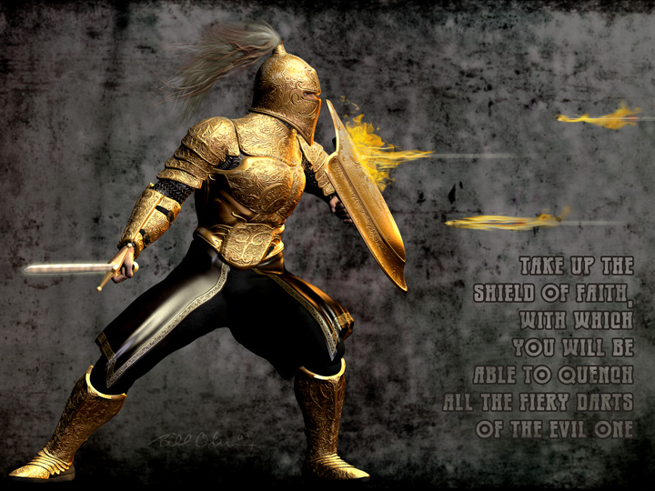 Shield of Faith Against the Fiery Darts (Take up the shield of faith, with which you will be able to quench all the fiery darts of the evil one.) Armor of God. 