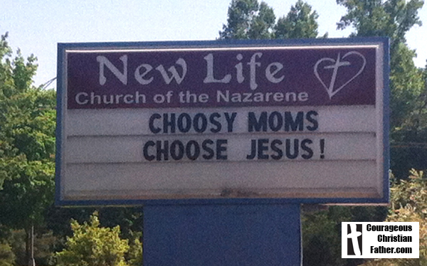 Choosy Moms Choose Jesus church sign