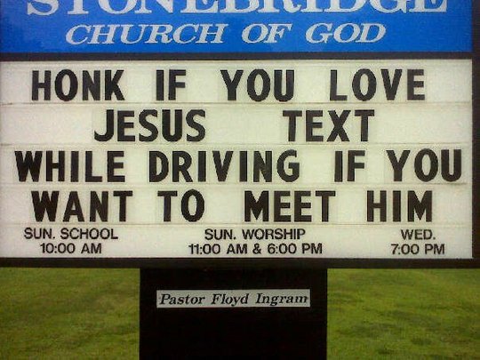 Texting Church Sign - Texting Church Sign - Honk if you love Jesus text while driving if you want to meet him. #StoptheText