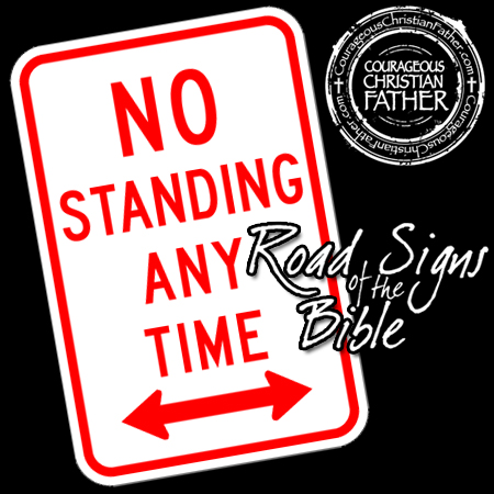 No Standing - Road Signs of the Bible