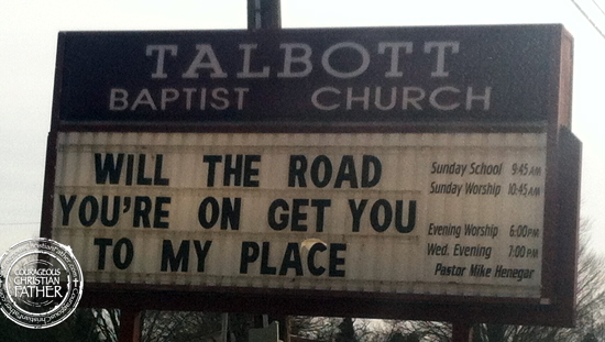 Will THe Road You're On Get You To My Place - Talbott Baptist Ch