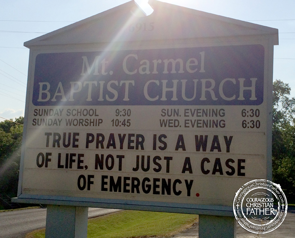 True Prayer is a way of life, not just a case of emergency.