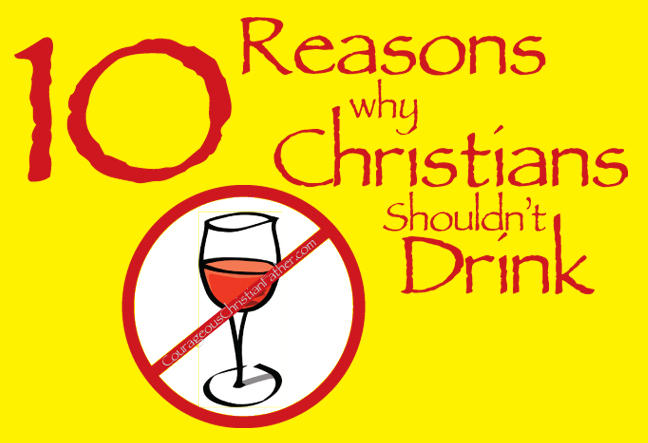 10 Reasons why Christians Shouldn't Drink - I discuss ten reasons why Christians shouldn't drink. I even share some scriptures as well. #Drinking #Christians