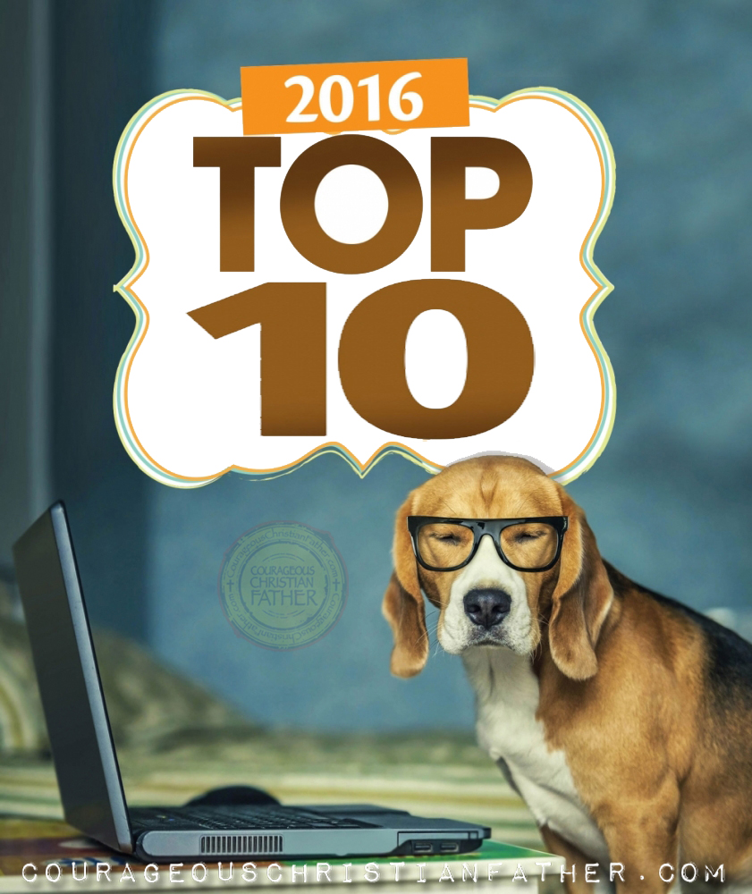 2016 Top 10 Annual Report for Courageous Christian Father (Top 10 Blog Post, Top 10 Visiting Countries, Top 10 Referral Sites & More)