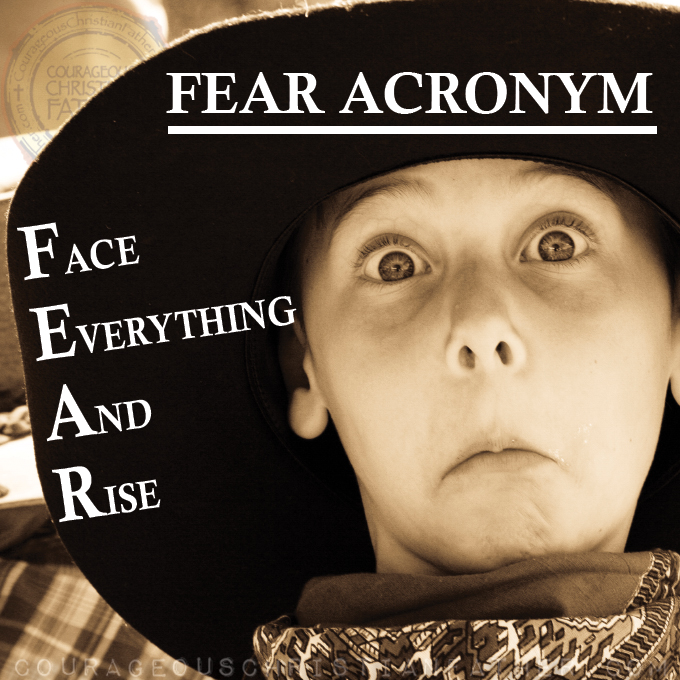 Face Everything And Rise (Acronyms for Fear) #Fear