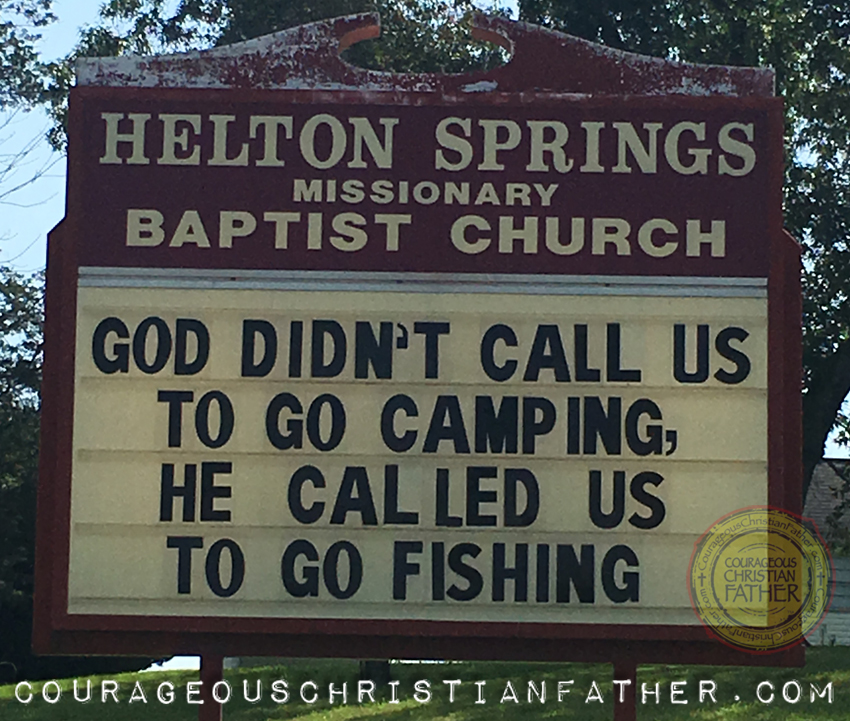 God Didn't Call us to go Camping, He called us to go Fishing. Helton Springs Missionary Baptist Church