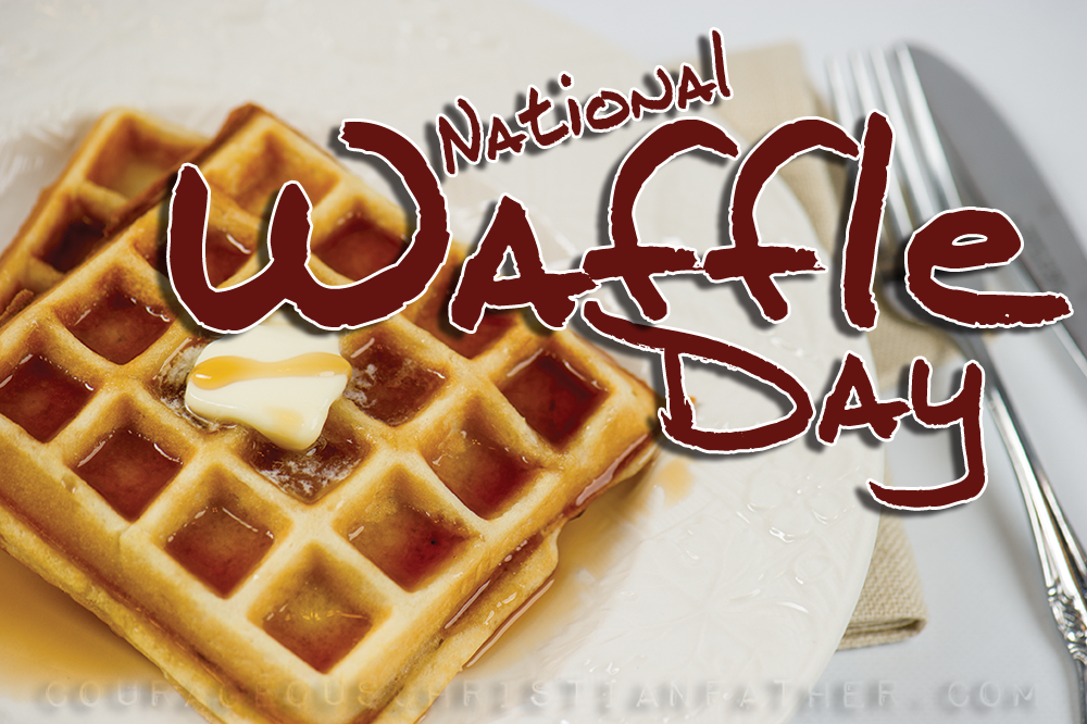National Waffle Day #NationalWaffleDay