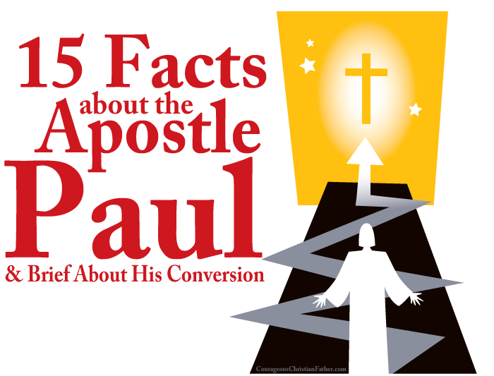 15 Facts about the Apostle Paul & Brief About His Conversion