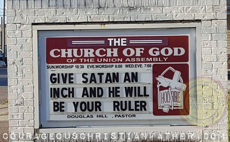 Give Satan An Inch and He Will Be Your Ruler Church Sign from The Church of God of the Union Assembly in Corbin, KY