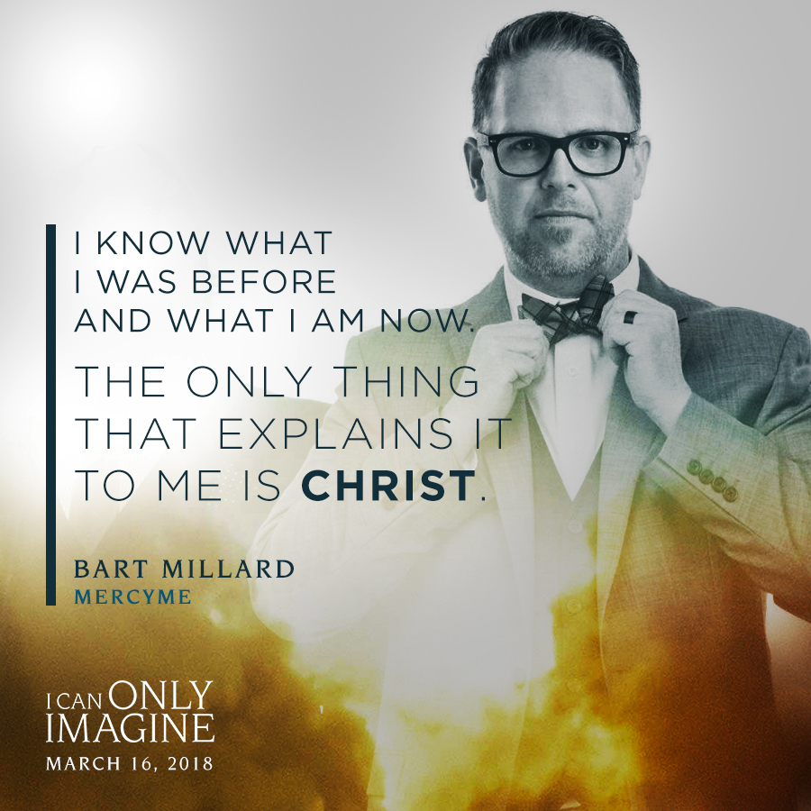 I Know what I was before and what I am now. The only thing that explains it to me is Christ. Bart Millard MercyMe (I Can Only Imagine) #ICanOnlyImagine