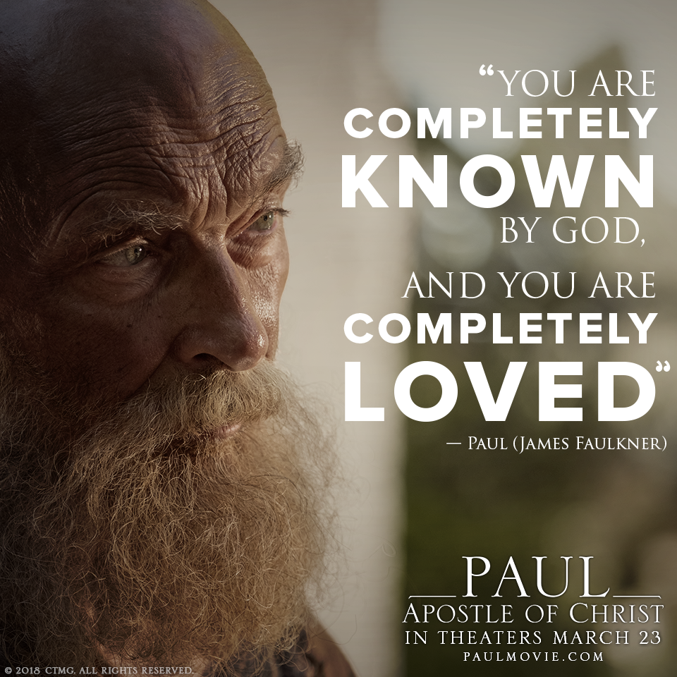 You Are Completely Known by God - And You Are Completely Loved - Paul (James Faulkner)