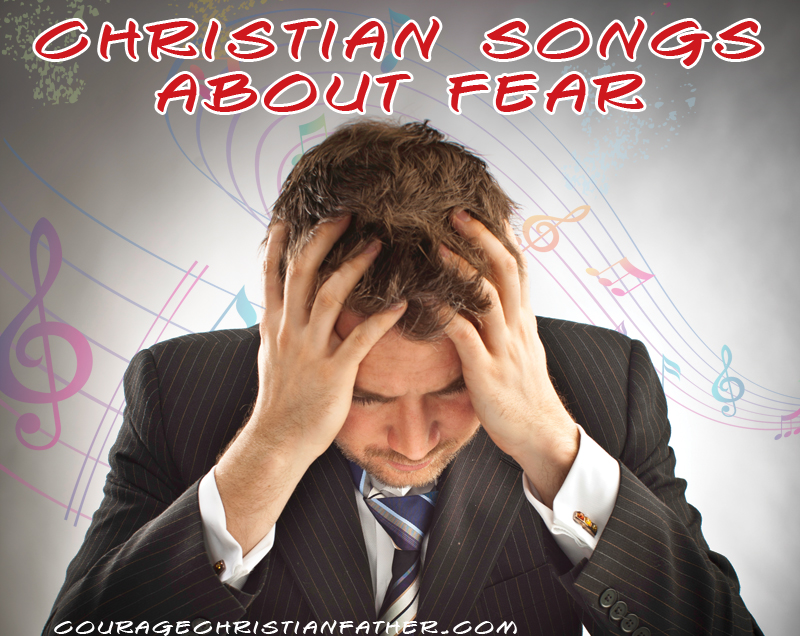 Christian Songs about Fear