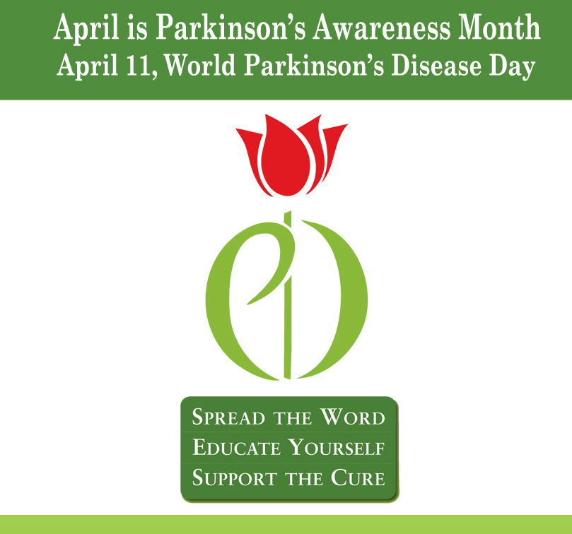 April is Parkinson's Awareness Month - April 11, World Parkinson's Disease Day