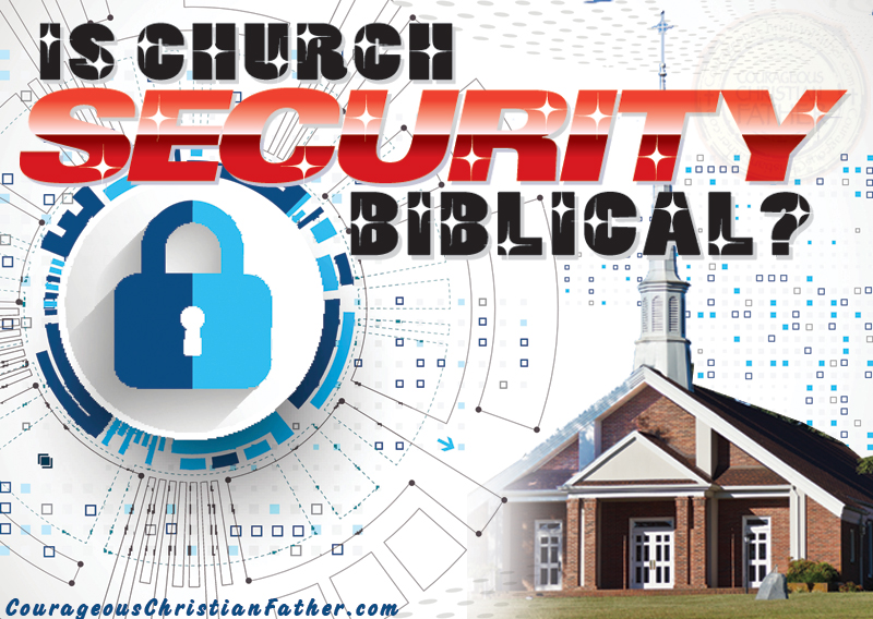 Is Church Security Biblical?
