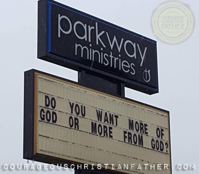 Do you want More of God or More From God. Parkway Ministries Corbin, KY Church Sign