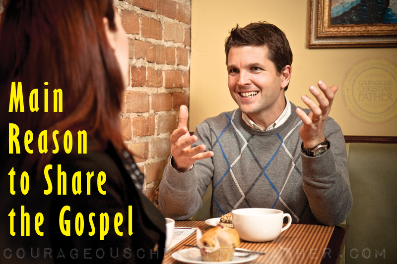 Main Reason to Share the Gospel