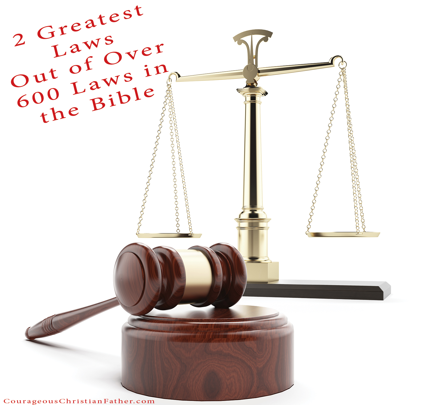 2 Greatest Laws out of over 600 Laws in the Bible
