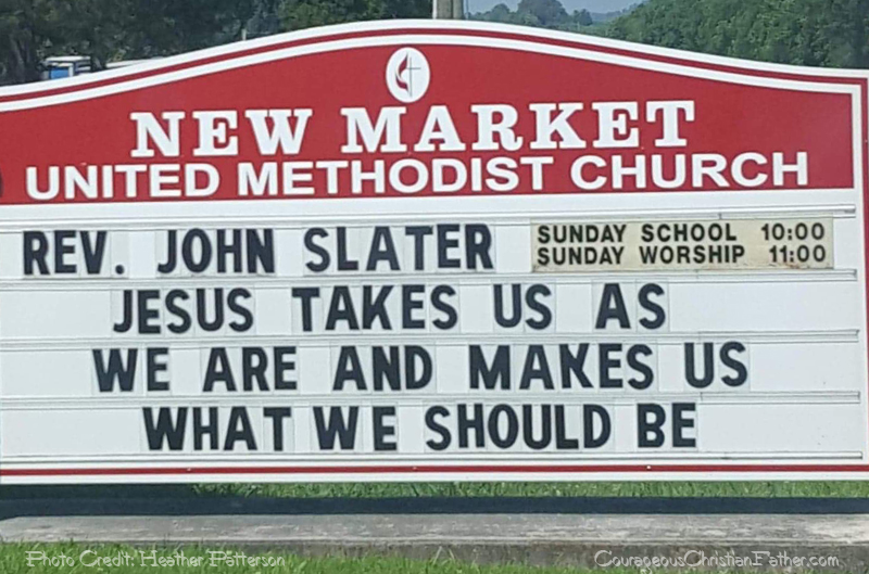 Jesus Takes Us Church Sign - New Market United Methodist Church - Jesus Takes us as we are and makes us what we should be.