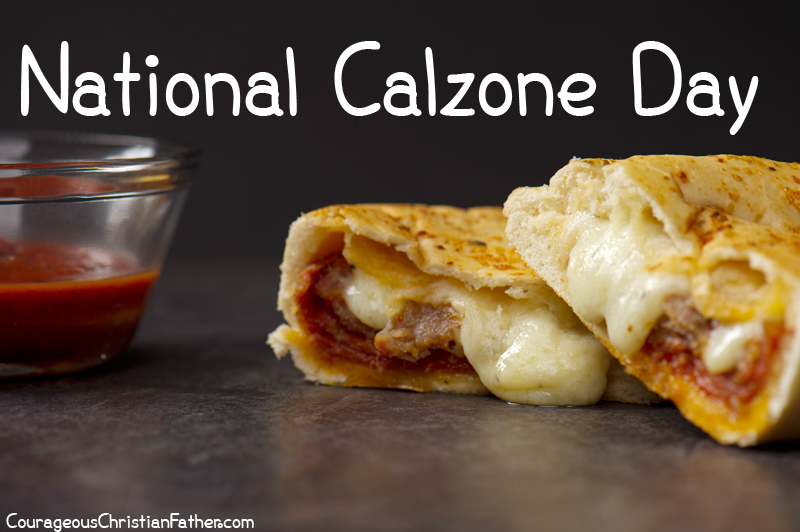 National Calzone Day - a day to enjoy a great calzone, oven-baked folded pizza! #NationalCalzoneDay #CalzoneDay