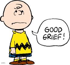 Good Grief Day - “Good grief!” is a phrase often used by Charlie Brown, the main character from Charles Schulz's comic strip, Peanuts.