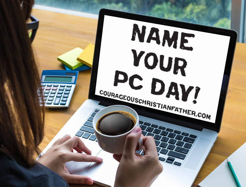 Name Your PC Day - an unusual day to name your PC (personal computer). What is the name of your computer?