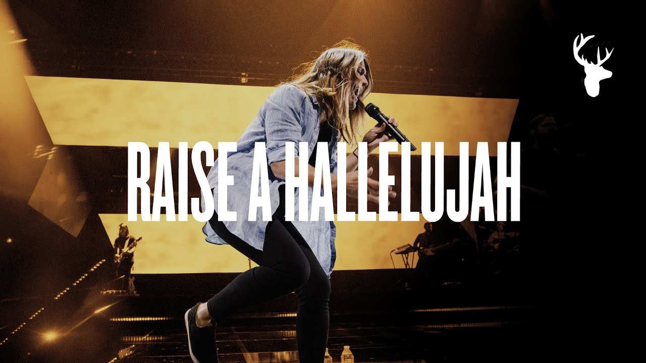 Raise A Hallelujah by Bethel Music