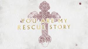 Rescue Story by Zach Williams