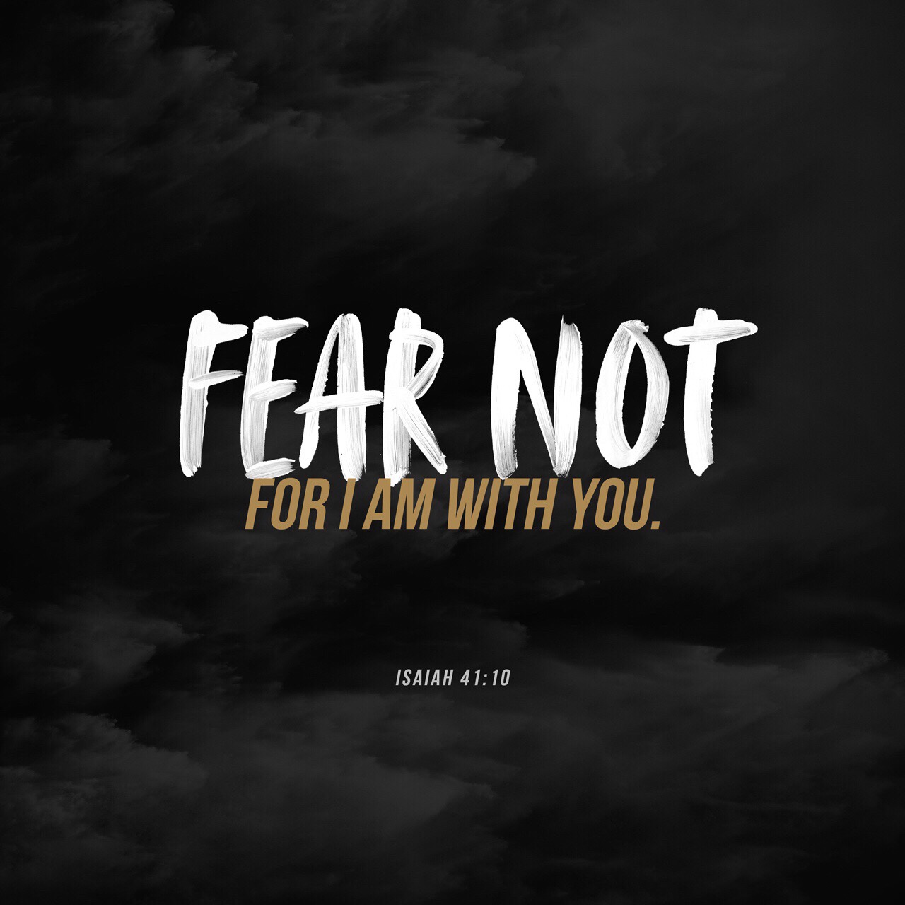 VOTD August 10 - Do not fear, for I am with you; Do not anxiously look about you, for I am your God. I will strengthen you, surely I will help you, Surely I will uphold you with My righteous right hand. Isaiah‬ ‭41:10‬ ‭NASB‬‬