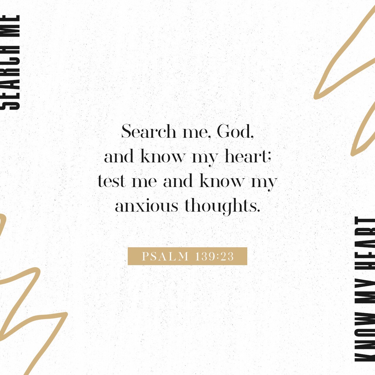 VOTD September 5 - Search me, O God, and know my heart; Try me and know my anxious thoughts; And see if there be any hurtful way in me, And lead me in the everlasting way. Psalm 139:23-24‬ ‭NASB‬‬