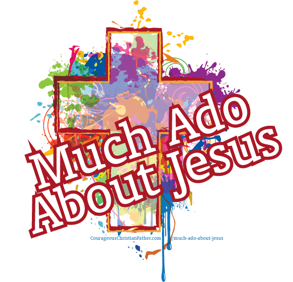 Much Ado About Jesus and Nothing ado with me. It is all about Him! #MuchAdo #BGBG2