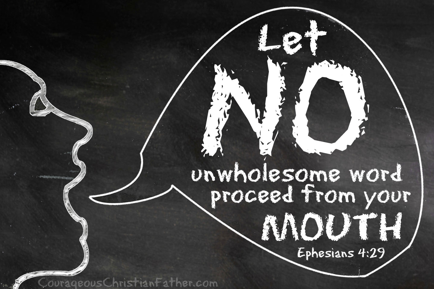 VOTD October 19 - Let no unwholesome word proceed from your mouth, but only such a word as is good for edification according to the need of the moment, so that it will give grace to those who hear. Ephesians 4:29 NASB