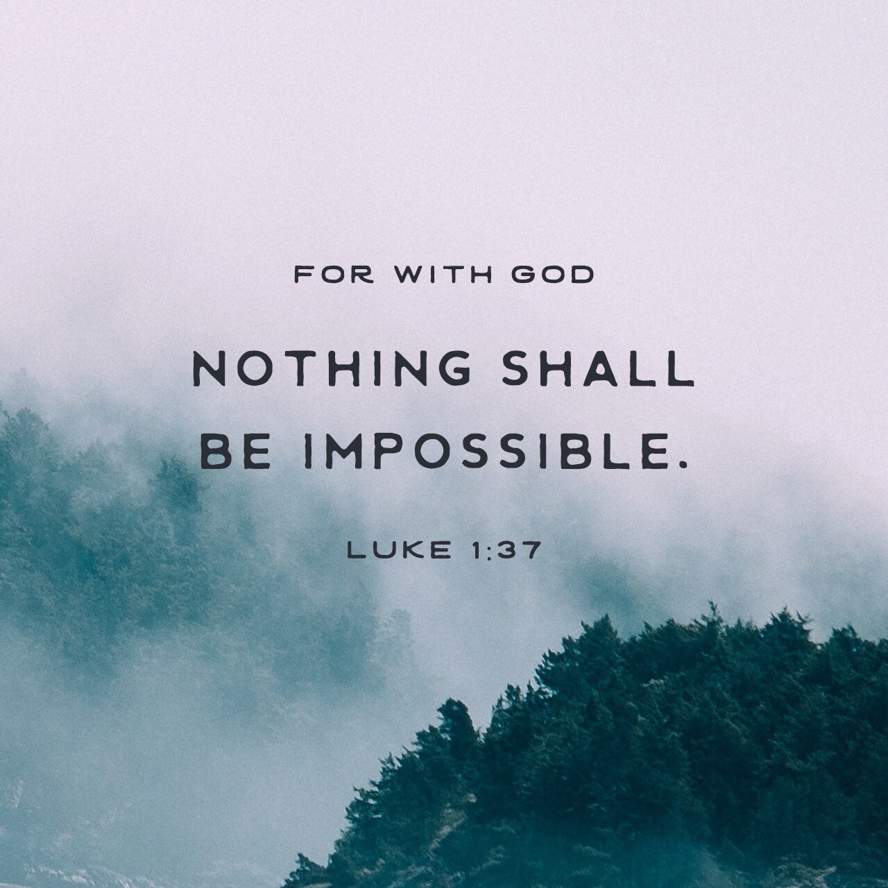 VOTD November 20 - “For nothing will be impossible with God.” ‭‭Luke‬ ‭1:37‬ ‭NASB‬‬