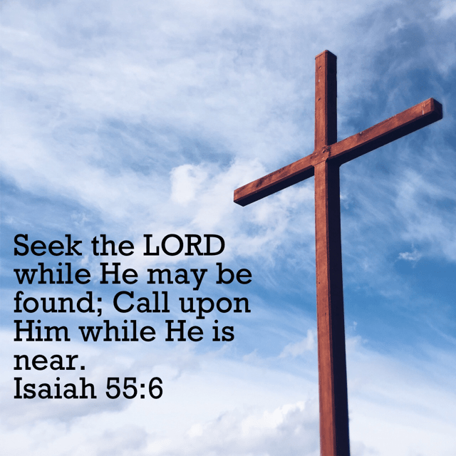 VOTD November 6 - “Seek the LORD while He may be found; Call upon Him while He is near.”
‭‭Isaiah‬ ‭55:6‬ ‭NASB‬‬