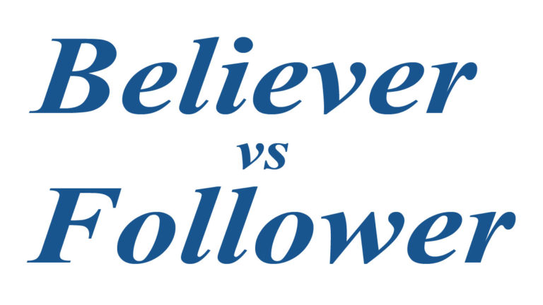 Believer vs follower and there is a difference. You can believe in God but not follow Him. The Bible tells us even the demons believe. Believe is knowing. BGBG2