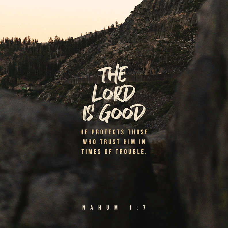 VOTD January 1 -“The LORD is good, A stronghold in the day of trouble, And He knows those who take refuge in Him.” ‭‭Nahum‬ ‭1:7‬ ‭NASB‬‬
