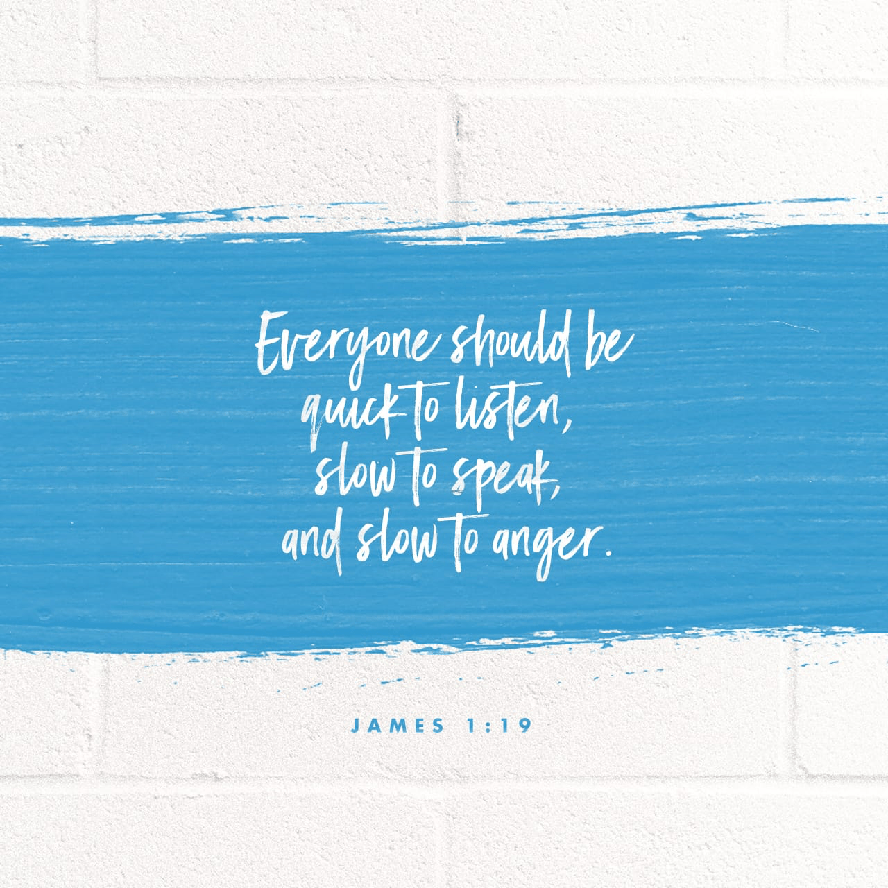 VOTD February 18 - “This you know, my beloved brethren. But everyone must be quick to hear, slow to speak and slow to anger;” ‭‭James‬ ‭1:19‬ ‭NASB‬‬