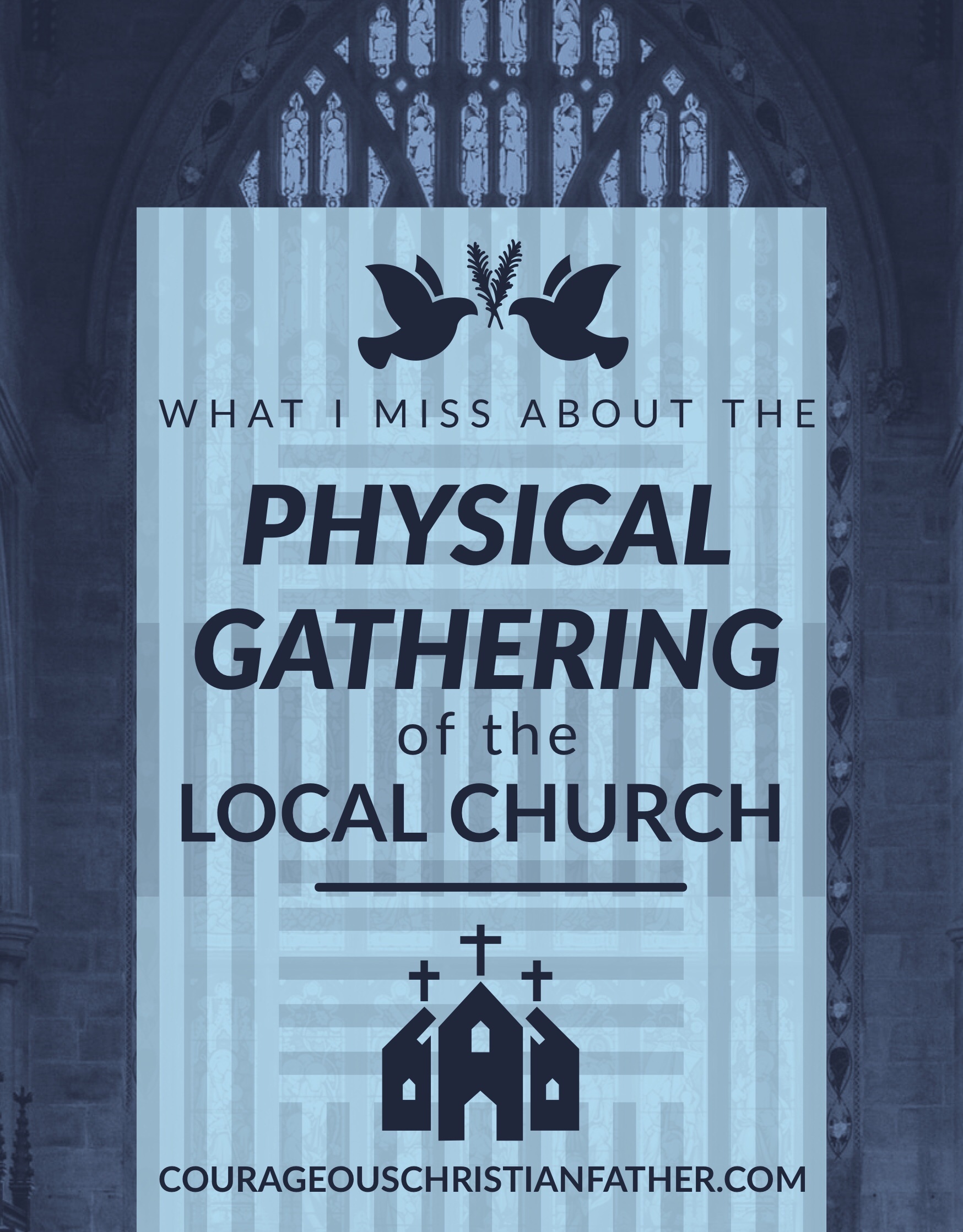 What I Miss About the Physical Gathering of the Local Church - I share with you things I miss about physically going to church. 