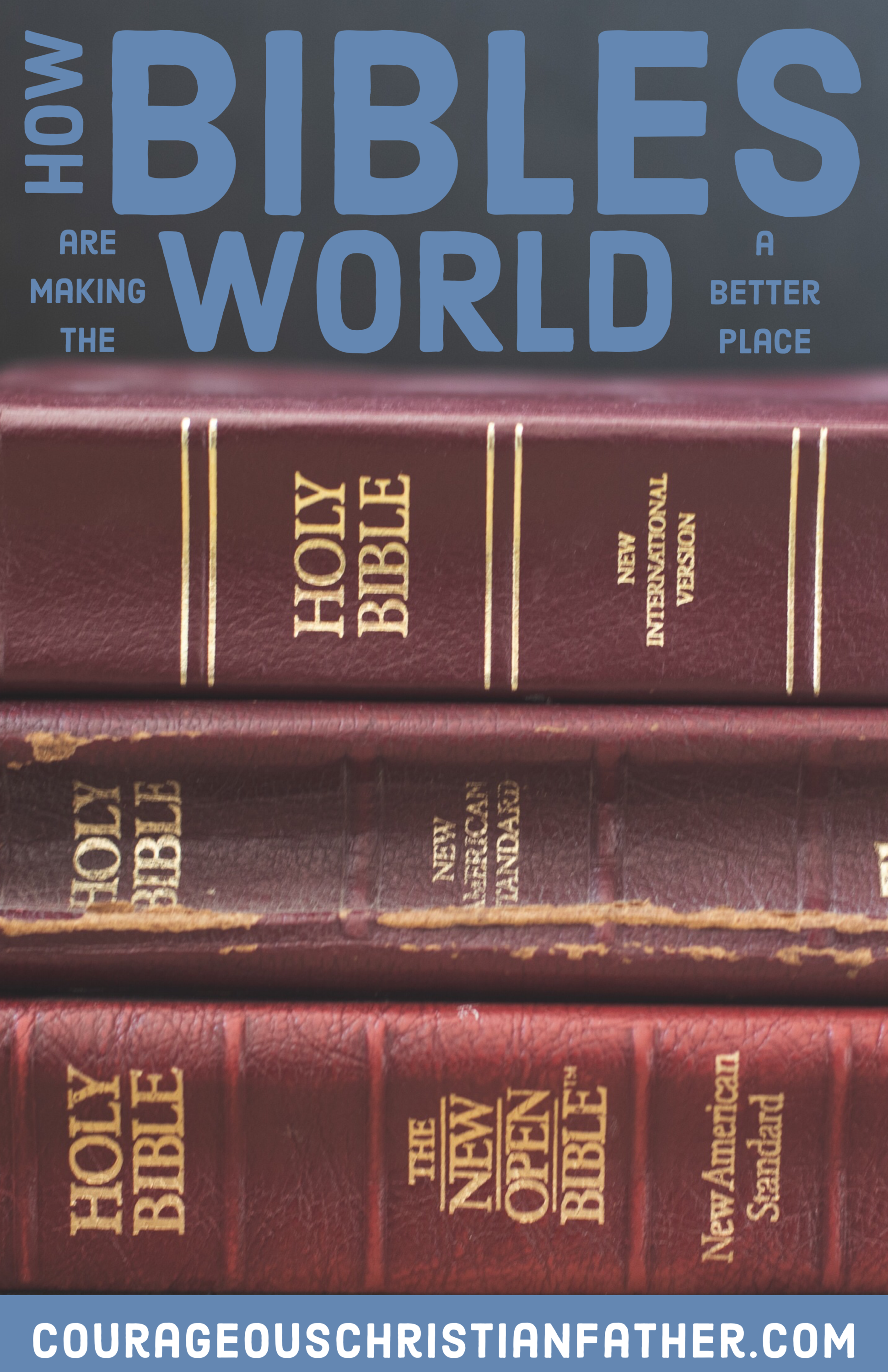 How Bibles are making the World a Better Place - I share a blog post about the Bible and making the world a better place. #Bible 