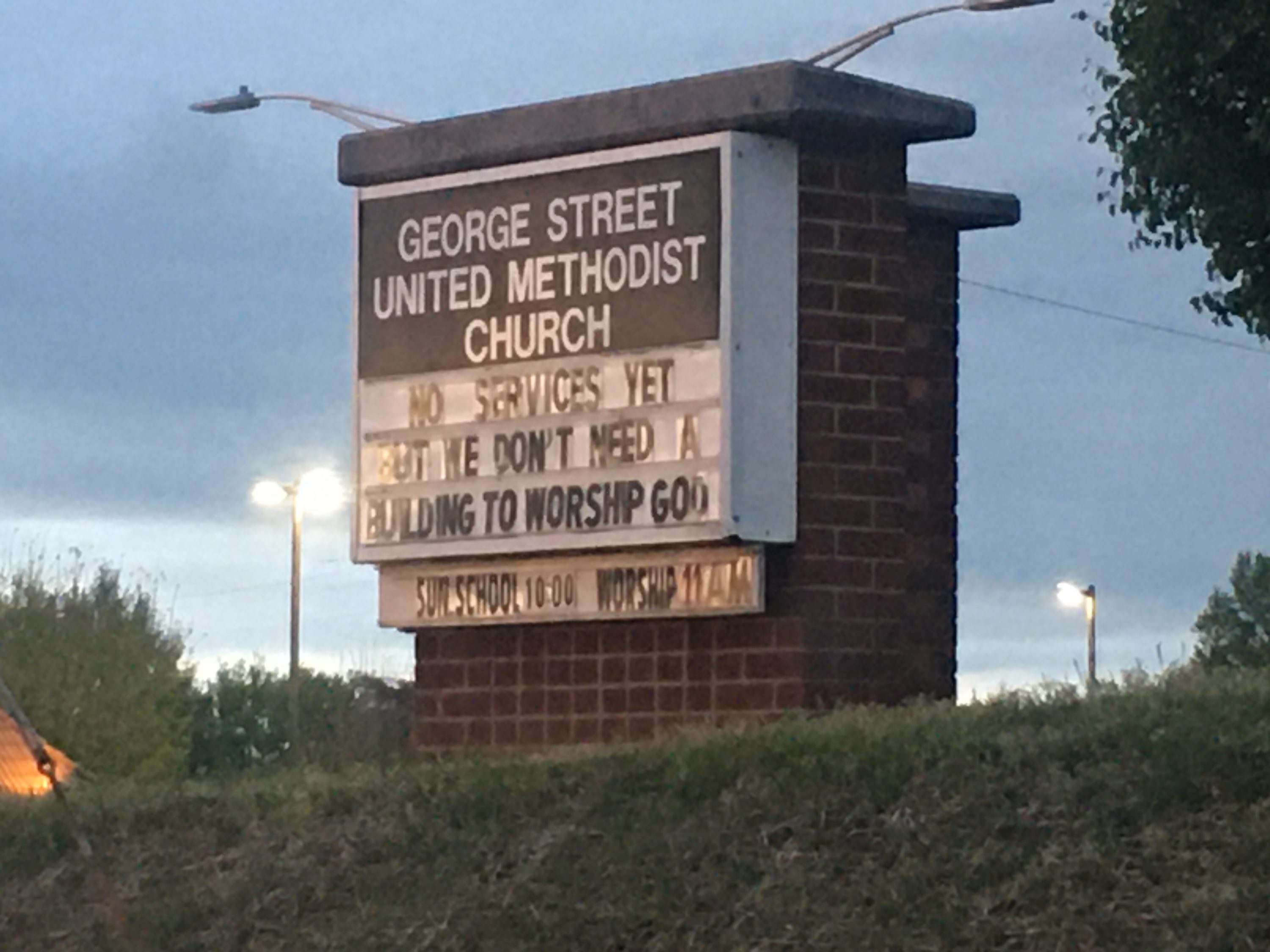 We Don’t Need A Building To Worship God Church Sign - No Service Yet, But we don’t need a building to worship God.  - Church Sign Saturday