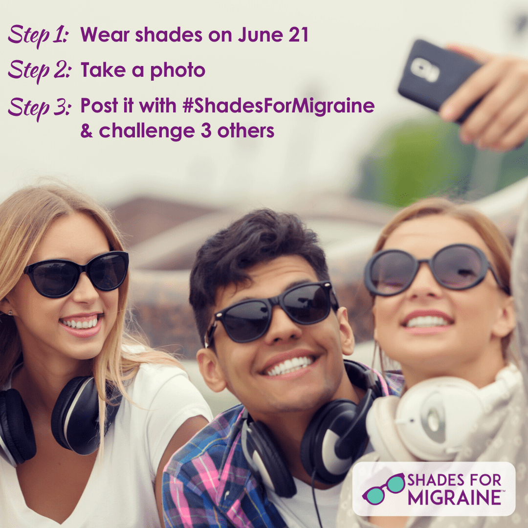 Shades for Migraines - Wear Shades, Take A Photo, Post on Social Media to help show support for Migraine Solidarity Day. #ShadesforMigraines #MigraineSolidarityDay #Migraines 