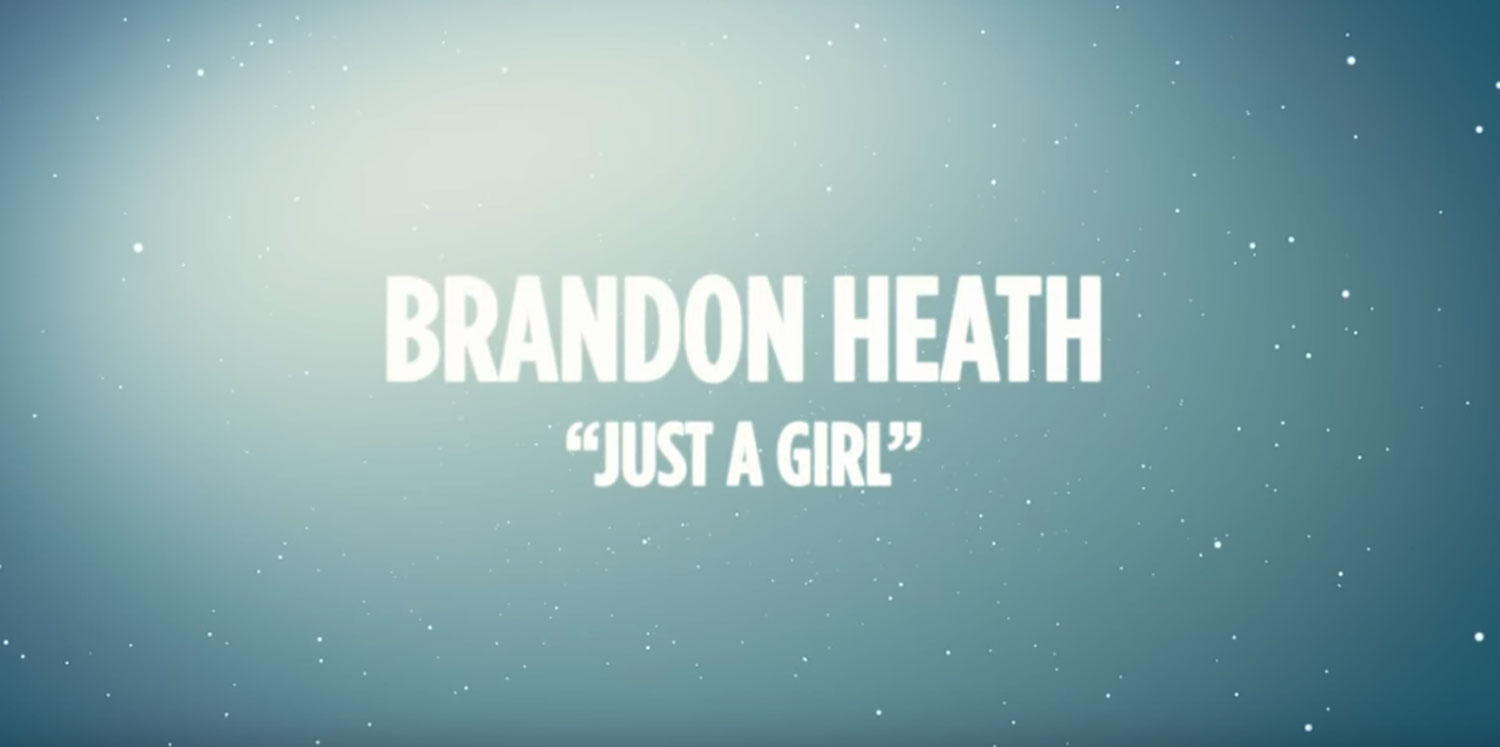 Just A Girl by Brandon Heath