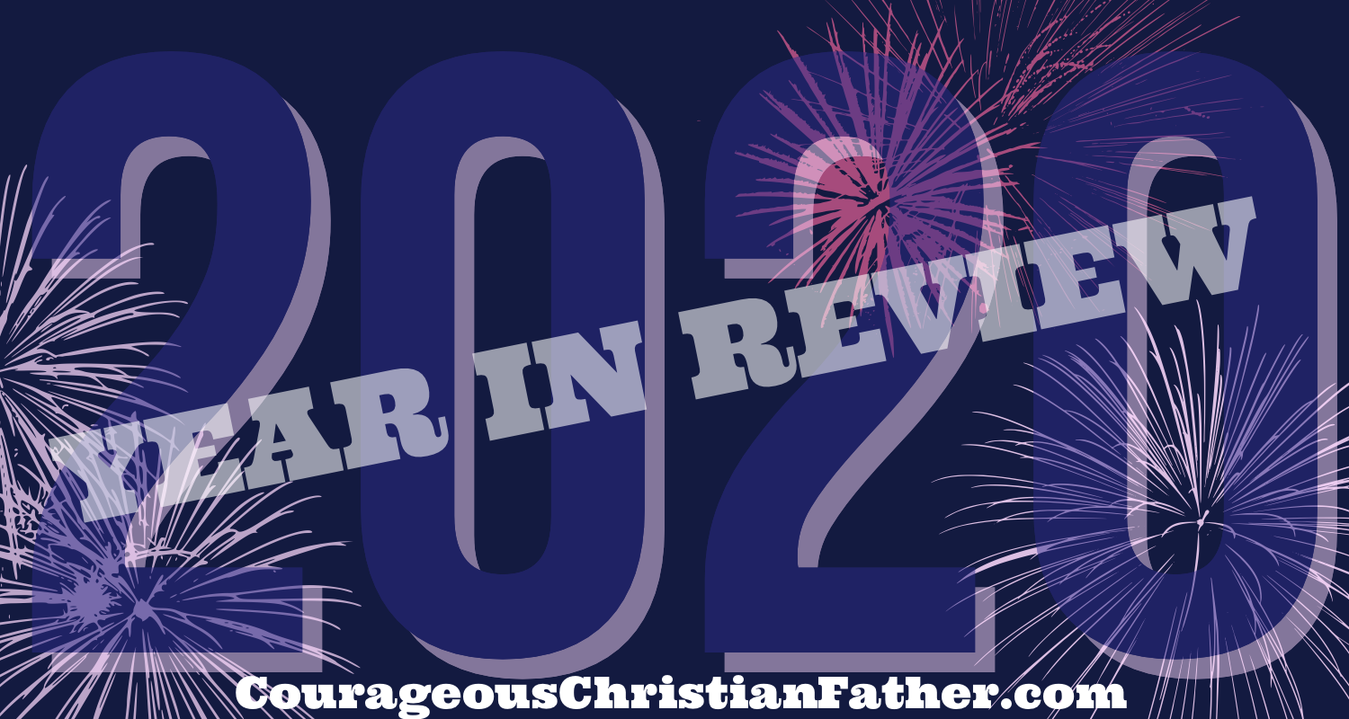 2020 Year in Review - Here is a look at the stats from blogging at CourageousChristianFather.com. 