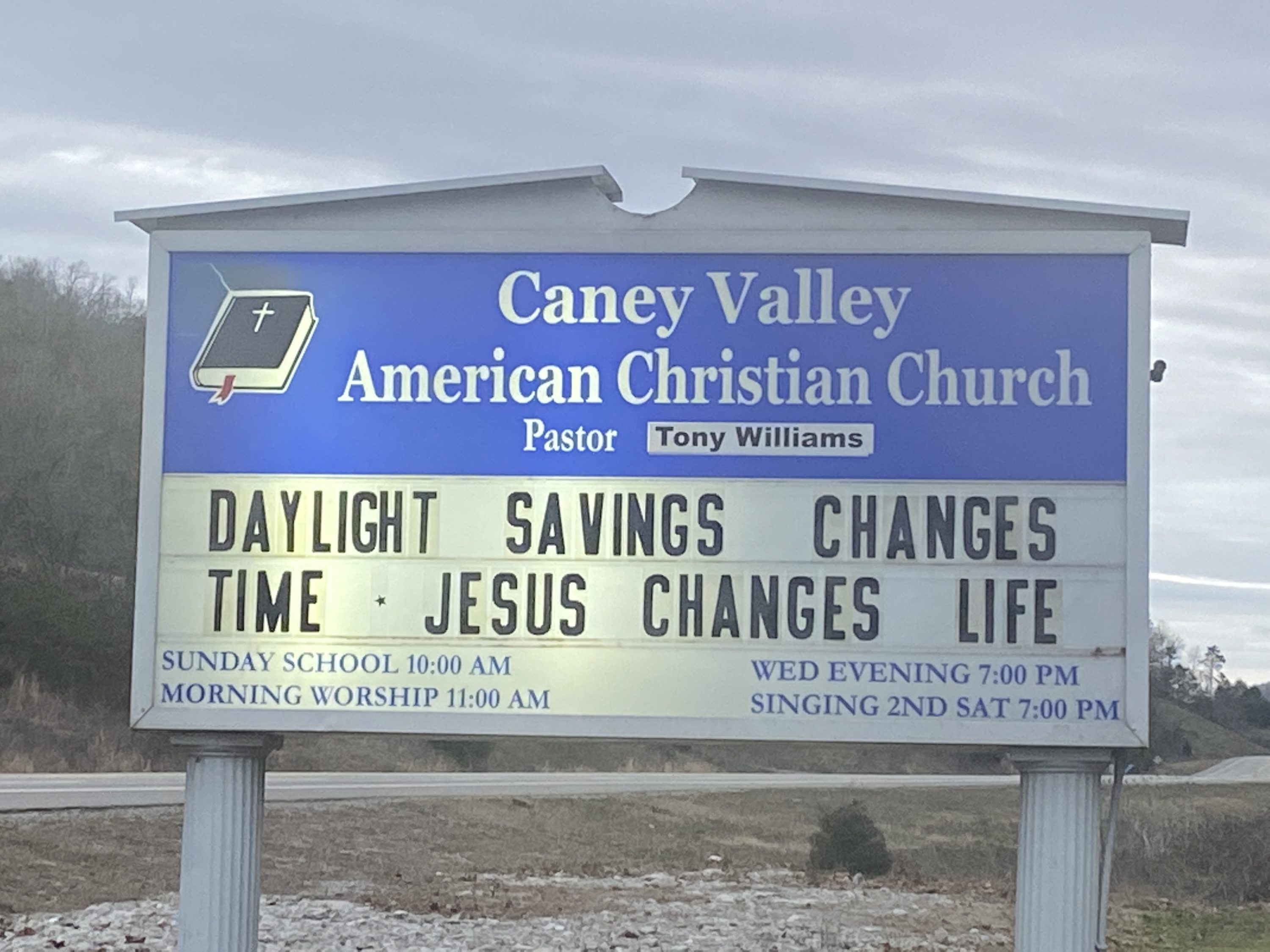 Daylight Savings Changes Time Jesus Changes Life Church Sign - Here is a church sign about the time change located in Tazewell, TN. 