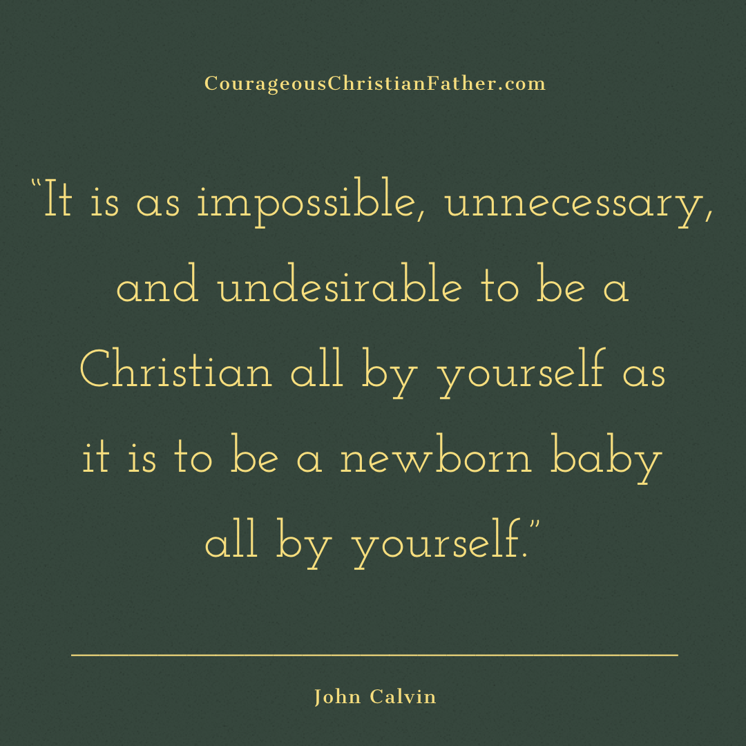 “It is as impossible, unnecessary, and undesirable to be a Christian all by yourself as it is to be a newborn baby all by yourself.” - John Calvin #JohnCalvin #bgbg2 