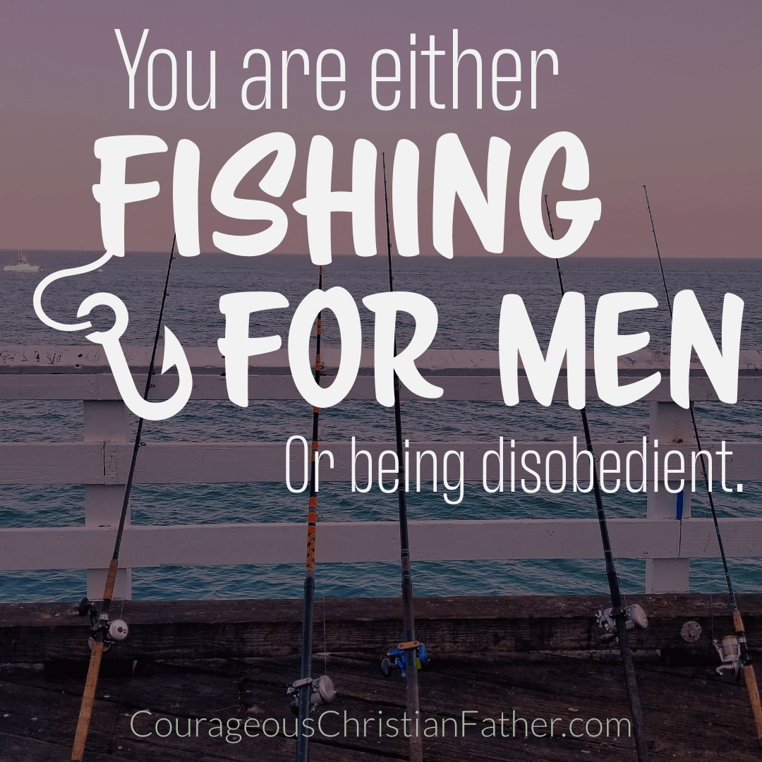 When it comes to evangelism … You are either fishing for men or being disobedient. Jimmy Inman 
