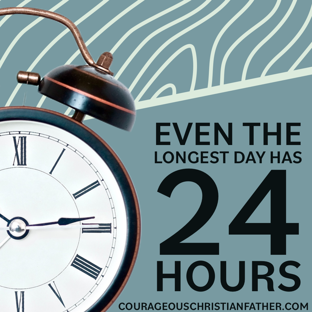 Even the longest day has 24 hours