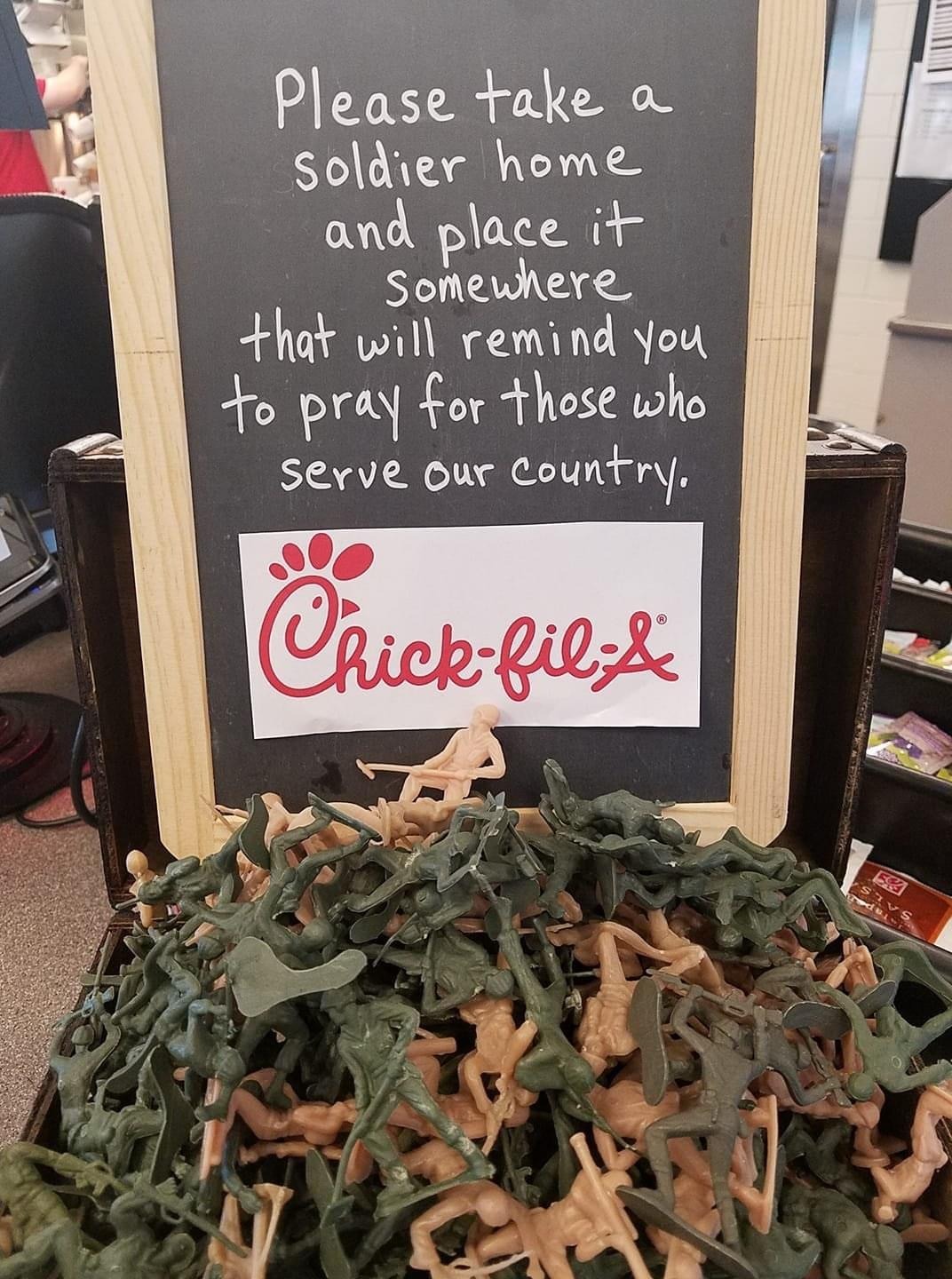 Please take a soldier home and place it somewhere that will remind you to pray for those who serve our country. 
Chick-fil-A 