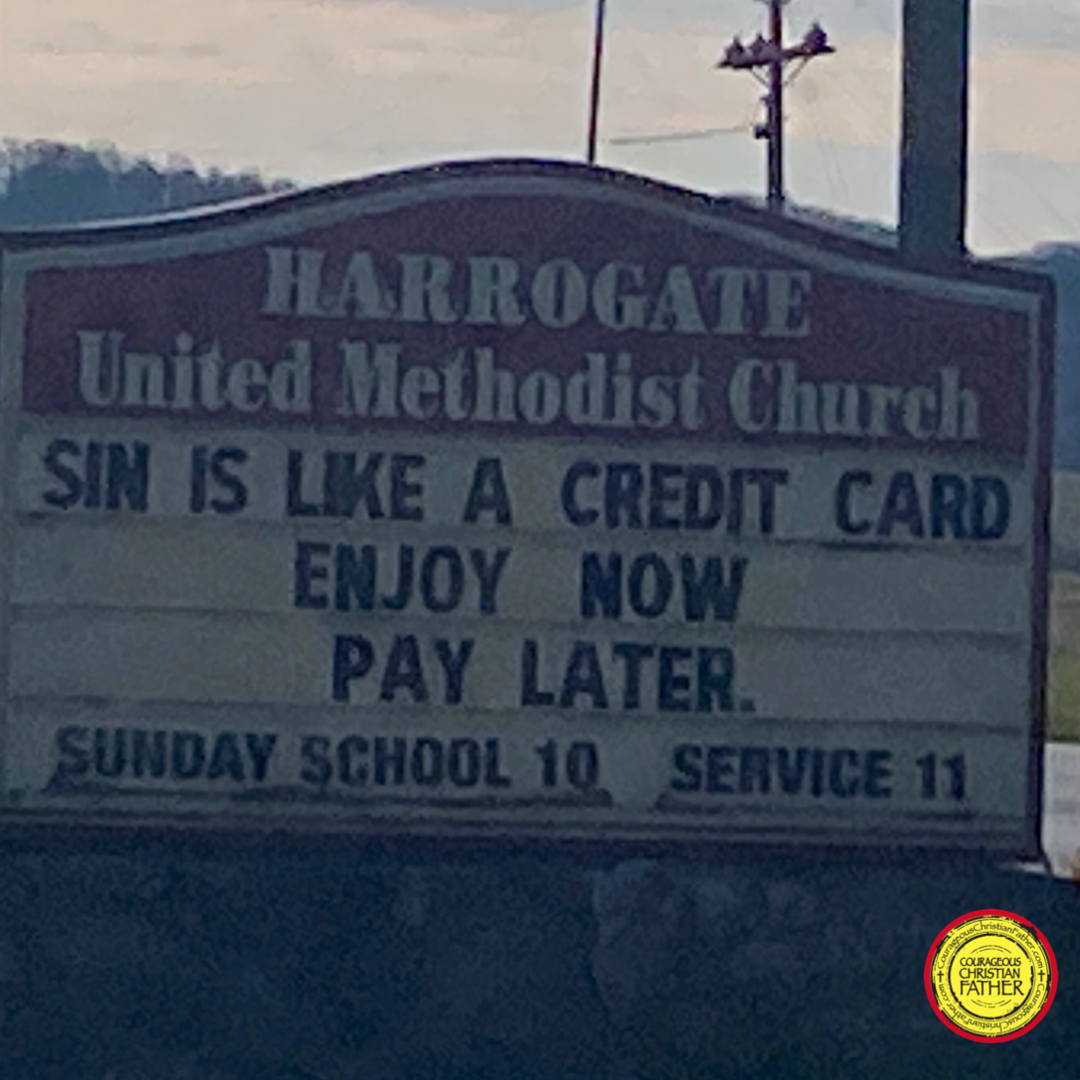 Sin is like a credit card church sign is This week’s church sign Saturday features Harrogate United Methodist Church.